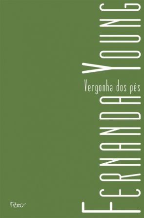 Vergonha dos Pés, 1996 - Marcou a estreia de Fernanda Young no mundo das letras. Saiu pela Editora Objetiva (Foto: Divulgação)