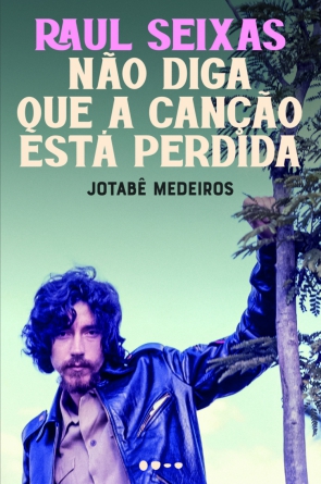 Foto: Capa da biografia de Raul Seixas  Capa da biografia de Raul Seixas