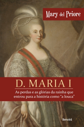 D. Maria I, livro de Mary Del Priore