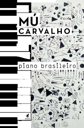 Capa do livro Piano Brasileiro, de Mú Carvalho