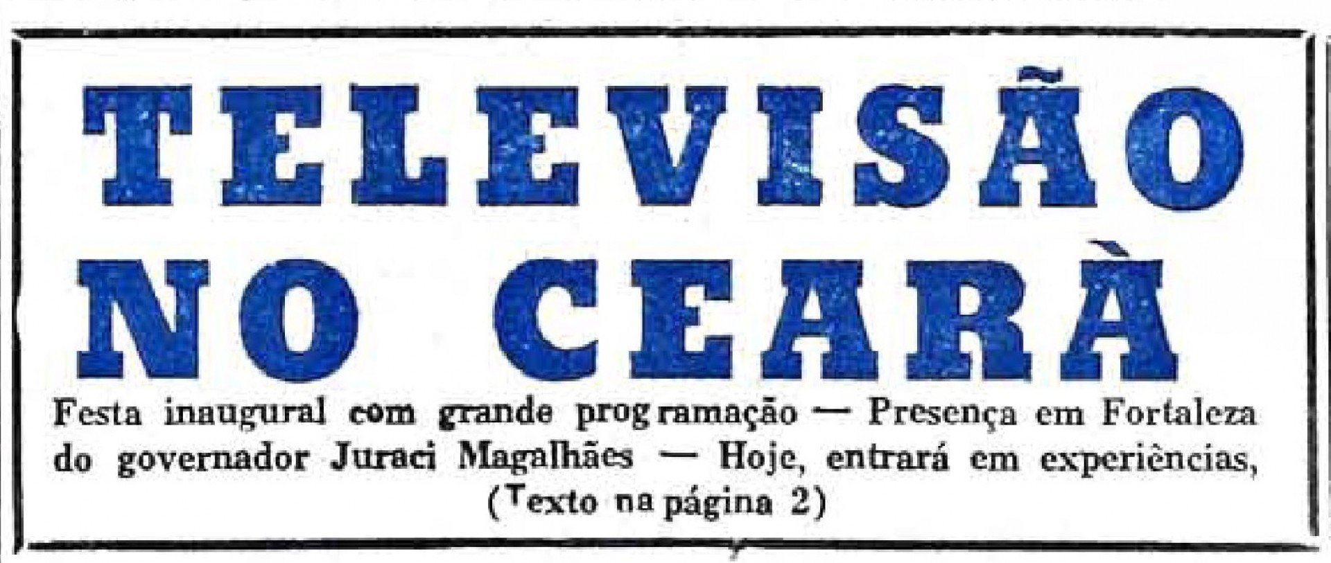 Recorte do fac-símile da capa do O POVO de 24 de novembro de 1960, que anunciava a chegada da TV Ceará (Foto: O POVO.doc)