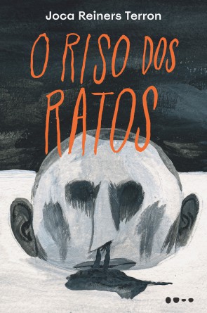 O Riso dos Ratos, de Joca Reiners Terron: um romance atordoante por um dos grandes nomes da literatura brasileira contemporânea.