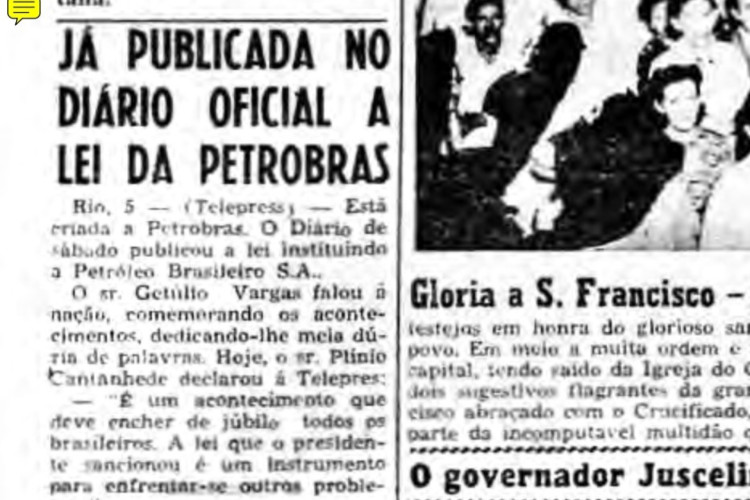 73 anos do envio, por Getúlio Vargas ao Congresso, do projeto que cria a Petrobras, em 6 de dezembro de 1951. Somente em 1953 foi aprovada a lei n° 2004, que criou a Petróleo Brasileiro S.A. (Petrobras)(Foto: O POVO É HISTÓRIA)