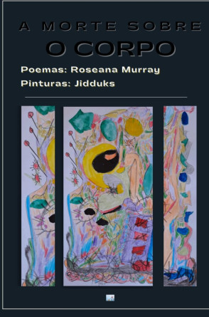 Livro A Morte sobre o Corpo está disponível gratuitamente no site da escritora(Foto: Roseana Murray)