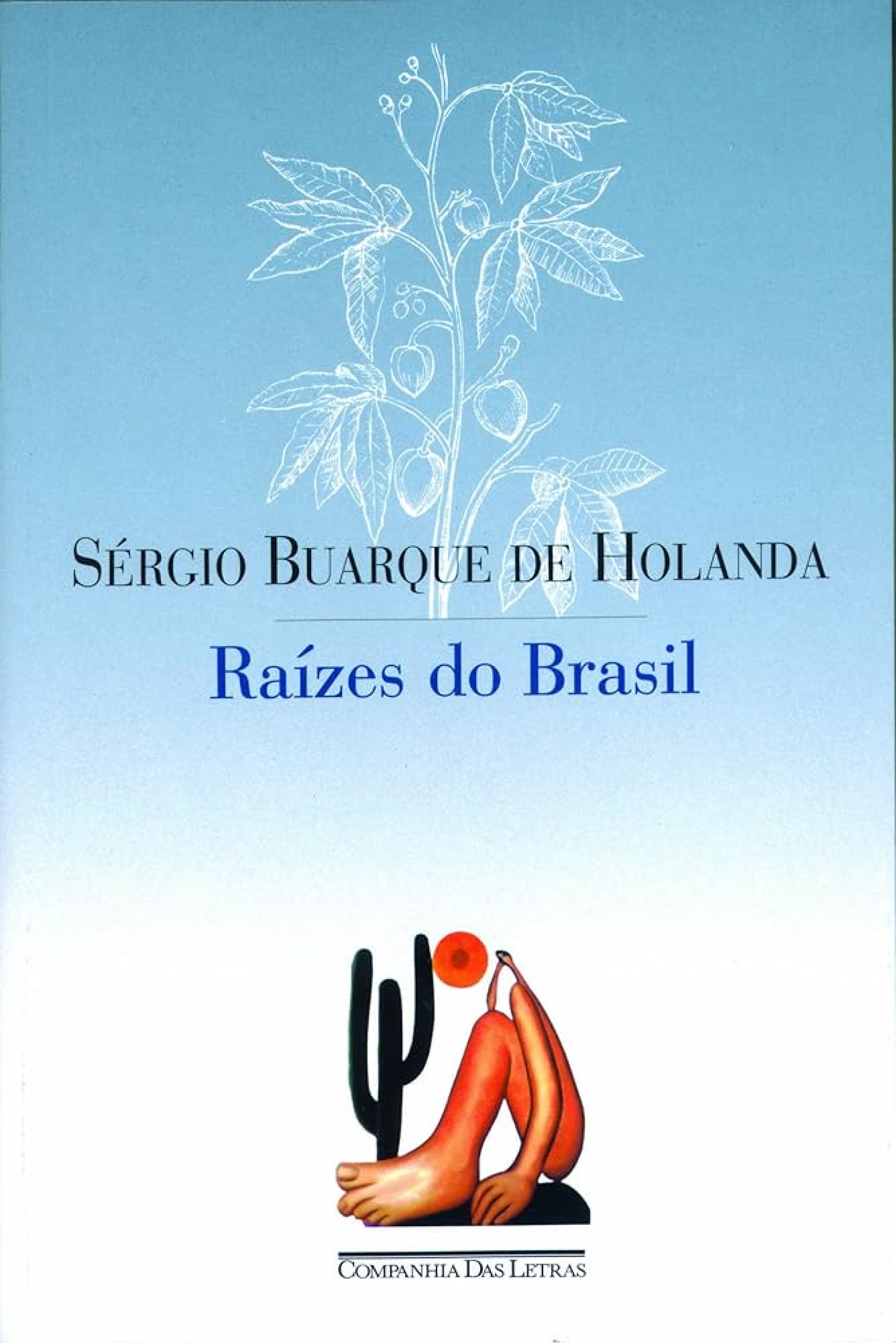 Capa do livro Raízes do Brasil, de Sérgio Buarque de Holanda (1902 – 1982) (Foto: Divulgação Amazon)