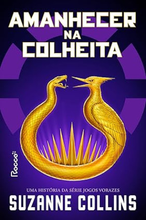 Amanhecer na colheita, de Suzanne Collins(Foto: Divulgação/Editora Rocco)