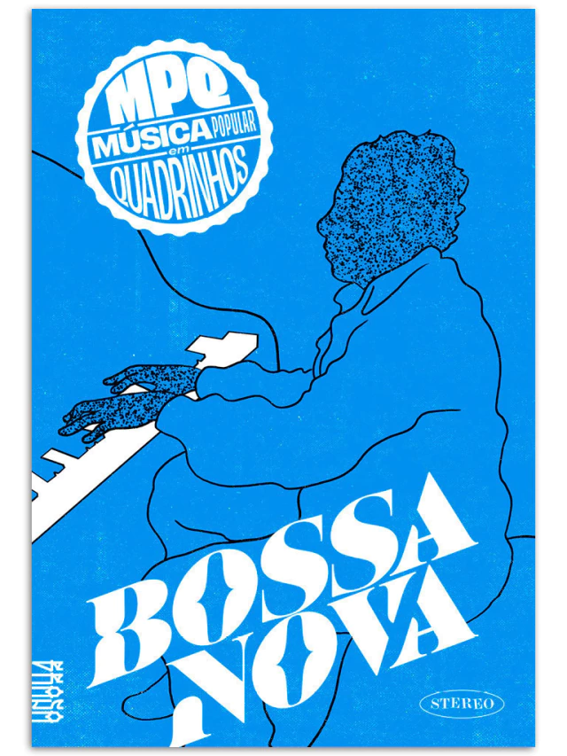 Bossa Nova – Música Popular em Quadrinhos (MPQ)(Foto: Divulgação/Stereo)